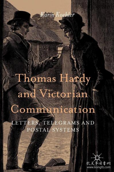 预订 Thomas Hardy and Victorian Communication: Letters, Telegrams and Postal Systems 托马斯·哈代与维多利亚时期的通信，英文原版