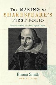 The Making of Shakespeare's First Folio，New Edition，英文原版