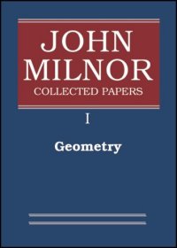 John Milnor Collected Papers: Volume I: Geometry，美国数学家、约翰·米尔诺论文集，第1卷，英文原版