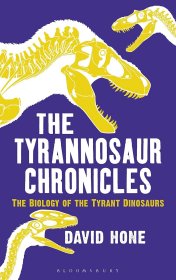 The Tyrannosaur Chronicles: The Biology of the Tyrant Dinosaurs，霸王龙编年史，英文原版