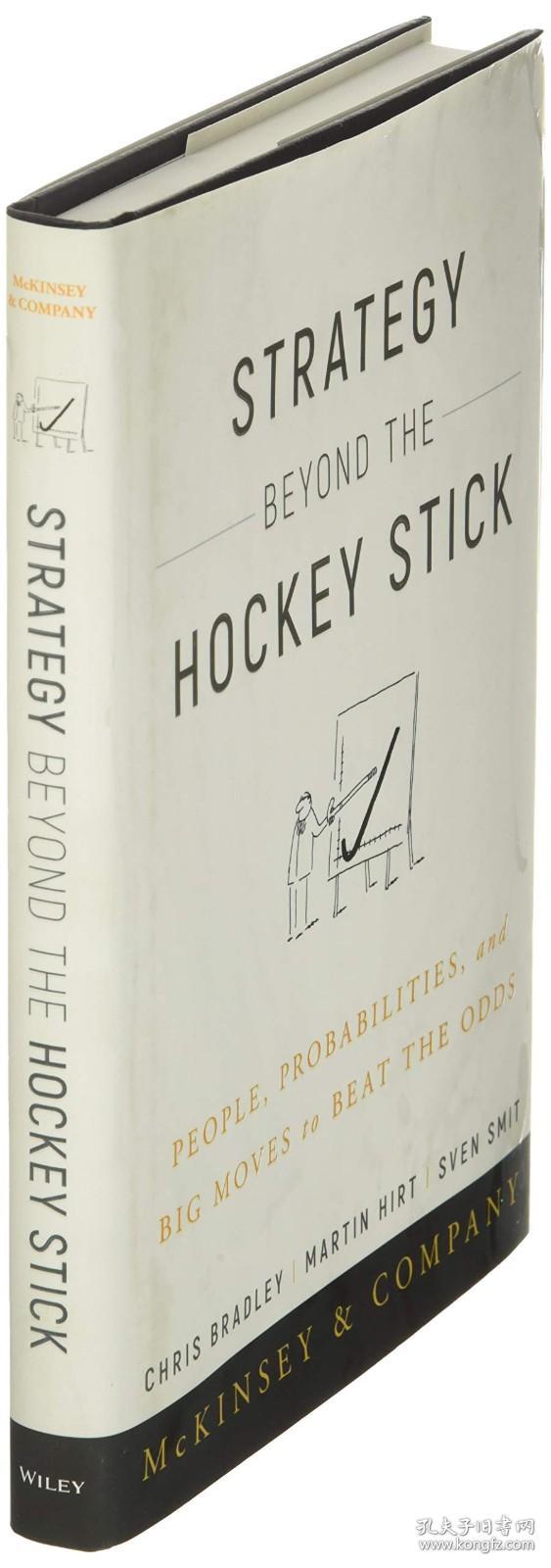 Strategy Beyond the Hockey Stick: People, Probabilities, and Big Moves to Beat the Odds 突破现实的困境：趋势、禀赋与企业家的大战略，英文原版