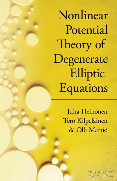 预订 Nonlinear Potential Theory of Degenerate Elliptic Equations 退化椭圆型方程的非线性势论，英文原版