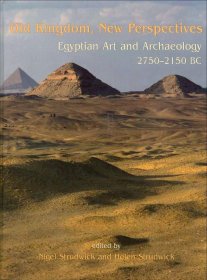 Old Kingdom, New Perspectives: Egyptian Art and Archaeology 2750-2150 BC，埃及的艺术与考古，英文原版