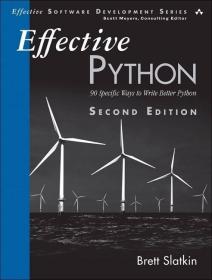 Effective Python：59 Specific Ways to Write Better Python