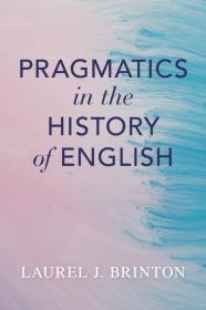 Pragmatics in the History of English，英语史上的语用学，英文原版