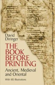 预订 The Book Before Printing: Ancient, Mediaeval and Oriental (Lettering, Calligraphy, Typography)，英文原版