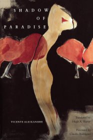 Shadow of Paradise，诺贝尔文学奖得主、维森特·阿莱克桑德雷作品，英文原版