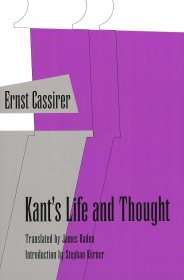 Kant's Life and Thought，康德的生活与思想，恩斯特·卡西尔作品，英文原版