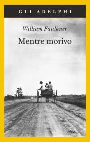 预订 Mentre morivo 我弥留之际，威廉•福克纳作品，意大利语原版