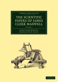 The Scientific Papers of James Clerk Maxwell: Volume 1，麦克斯韦科学论文，第1卷，英文原版