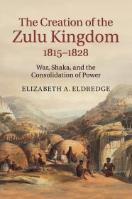 The Creation of the Zulu Kingdom, 1815–1828，祖鲁王国，英文原版