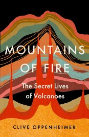 Mountains of Fire: The Secret Lives of Volcanoes，火山，英文原版