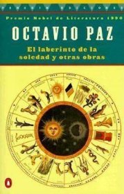 El Labertino De La Soledad Y Otros Obras，孤独的迷宫，诺贝尔文学奖得主、奥克塔维奥·帕斯作品，西班牙语原版