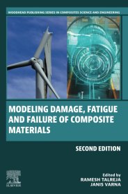 Modeling Damage, Fatigue and Failure of Composite Materials，复合材料的损伤建模和疲劳，第2版，英文原版