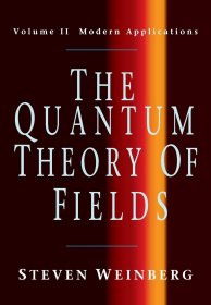 The Quantum Theory of Fields, Volume 2：Modern Applications，场的量子理论，第2卷，英文原版