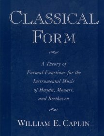 Classical Form: A Theory of Formal Functions for the Instrumental Music of Haydn, Mozart, and Beethoven，古典曲式，英文原版