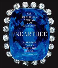 预订 The Smithsonian National Gem Collection―Unearthed: Surprising Stories Behind the Jewels，英文原版