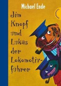 预订 Jim Knopf und Lukas, der Lokomotivfuhrer 小纽扣杰姆和火车司机卢卡斯，德国青少年文学奖获奖作品、米切尔·恩德作品，德文原版