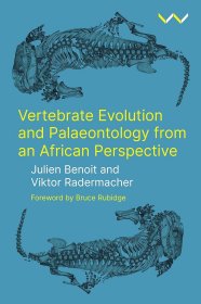 Vertebrate Evolution and Palaeontology from an African Perspective，从非洲视角看待脊椎动物进化与古生物学，英文原版