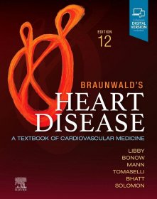 Braunwald's Heart Disease, Single Volume: A Textbook of Cardiovascular Medicine，心脏病学，第12版，英文原版