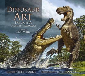 Dinosaur Art: The World's Greatest Paleoart，恐龙艺术，古生物艺术插画集，英文原版