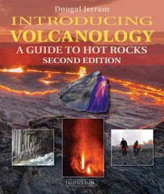 Introducing Volcanology: A Guide to Hot Rocks，火山学，第2版，英文原版