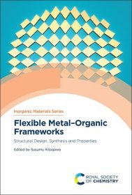 Flexible Metal–Organic Frameworks: Structural Design, Synthesis and Properties，柔性金属有机框架：结构设计，合成与特性，日本无机化学家、北川进作品，英文原版