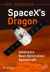 SpaceX's Dragon: America's Next Generation Spacecraft，美国下一代航天器，英文原版