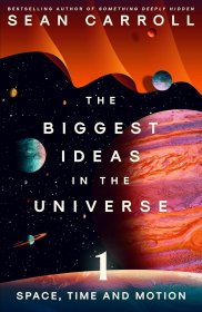 The Biggest Ideas in the Universe 1: Space, Time and Motion，英文原版