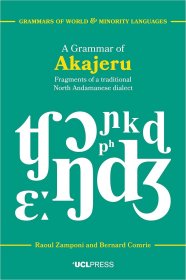 A Grammar of Akajeru: Fragments of a Traditional North Andamanese Dialect，传统北安达曼方言的语法，英文原版