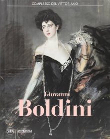 Giovanni Boldini，意大利画家、乔瓦尼•博尔迪尼作品集，意大利语原版