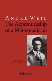 The Apprenticeship of a Mathematician，一个数学家的学徒生涯，安德烈·韦伊作品，英文原版