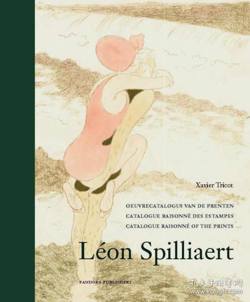 Léon Spilliaert: Catalogue Raisonné of the Prints 比利时画家、莱昂·斯皮里亚尔，法文原版