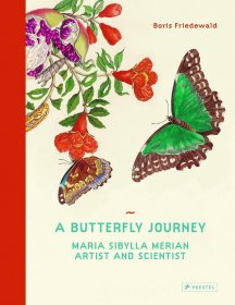 A Butterfly Journey: Maria Sibylla Merian. Artist and Scientist，一只蝴蝶的旅程：玛丽亚·西比拉·梅里安-艺术家与科学家，英文原版