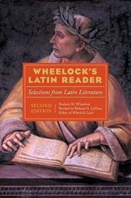 Wheelock's Latin Reader, 2e: Selections from Latin Literature (The Wheelock's Latin Series)