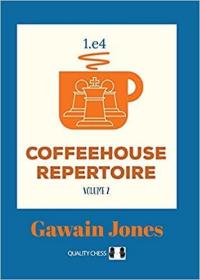 预订 Coffeehouse Repertoire 1.e4 Volume 2，英文原版