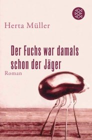 Der Fuchs war damals schon der Jäger，罗马尼亚三部曲系列#1：狐狸那时已是猎人，诺贝尔文学奖得主、赫塔·米勒作品，德语原版