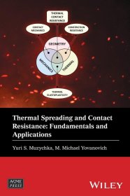 Thermal Spreading and Contact Resistance: Fundamentals and Applications，热扩散和接触电阻，英文原版