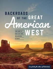 Backroads of the Great American West: Your Guide to Great Day Trips & Weekend Getaways，英文原版