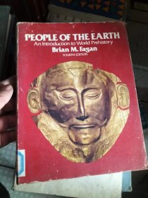 PEOPLE OF THE EARTH An Introduction to World Prehistory