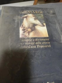 TRUSSARDI Memorie per servire alla storia della Casa Trussardi scritte dai signori Francesco Alberoni e Carlo Castellaneta【阿鲁萨尔迪 为特鲁萨尔迪家族的历史