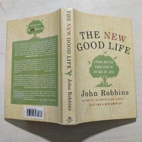 The New Good Life: Living Better Than Ever in an Age of Less