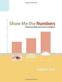 Show Me the Numbers：Designing Tables and Graphs to Enlighten