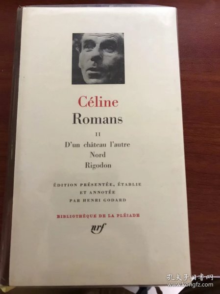 LOUIS-FERDINAND CÉLINE Romans, tome II 路易-费迪南·塞利纳 小说集 第二卷  带函套 LA PLEIADE 七星文库 法语/法文原版