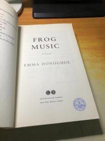 Frog Music a novel Emma Donoghue（原版英文）