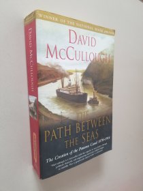 The Path Between the Seas: The Creation of the Panama Canal, 1870-1914