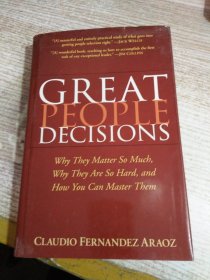 Great People Decisions: Why They Matter So Much Why They are So Hard and How You Can Master Them