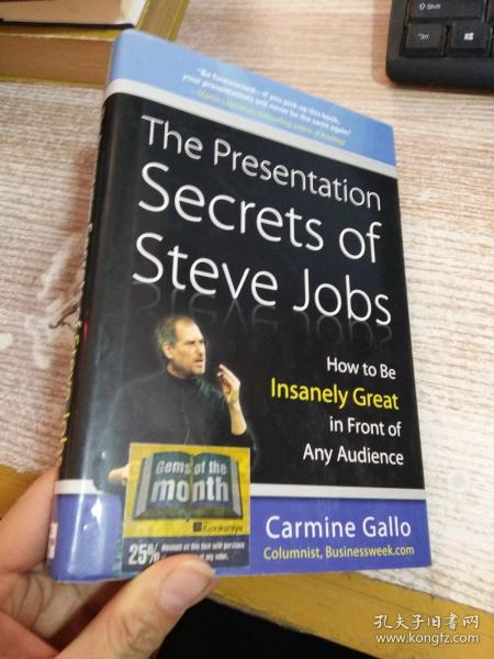 The Presentation Secrets of Steve Jobs：How to Be Insanely Great in Front of Any Audience