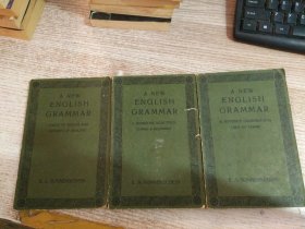 ANEW ENGLISH GRAMMAR 【新英语语法】 1+2+3 全三册1916年第一版，1955年第二版【第一册词类分析第二册代词形容词形式和含义第三册句子的使用 【研究英语的资料 3本合售