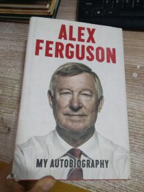 Alex Ferguson：My Autobiography